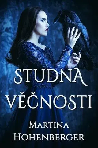Sci-fi a fantasy Studna věčnosti - Martina Hohenberger
