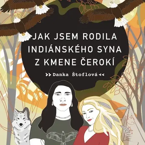 Beletria - ostatné Tympanum Jak jsem rodila indiánského syna z kmene Čerokí