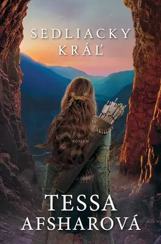 Historické romány Sedliacky kráľ - Tessa Afsharová