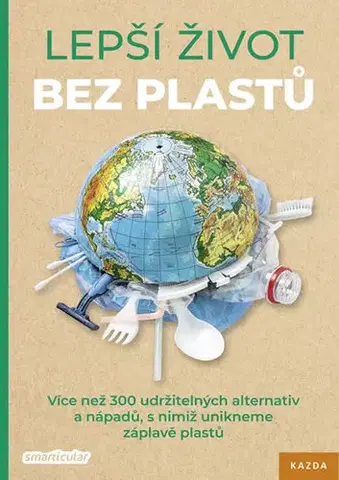 Ekológia, meteorológia, klimatológia Lepší život bez plastů - neuvedený,Monika Řezníčková