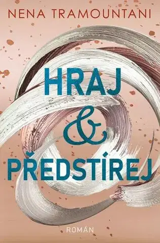 Romantická beletria Hraj a předstírej - Nena Tramountani