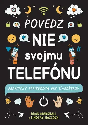 Veda a technika Povedz nie svojmu telefónu - Fern Marshall Bradley,Lindsay Hassock