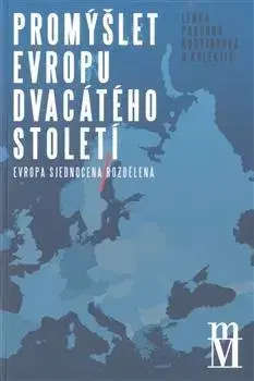 Moderné dejiny Promýšlet Evropu dvacátého století - Lenka Korytarová Pokorná