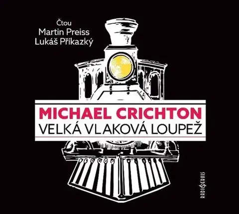 Historické romány Radioservis Velká vlaková loupež - audiokniha