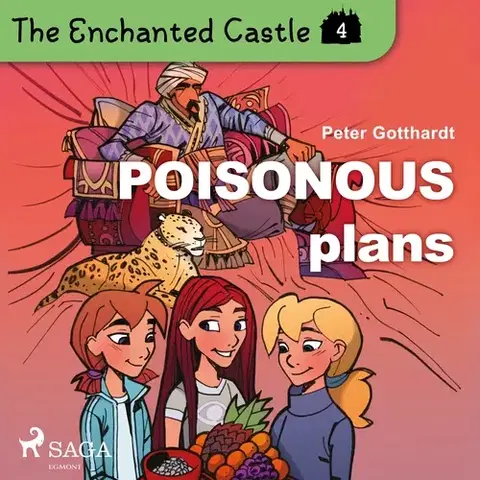 Pre deti a mládež Saga Egmont The Enchanted Castle 4 - Poisonous Plans (EN)