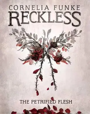Fantasy, upíri Reckless I: The Petrified Flesh - Cornelia Funke