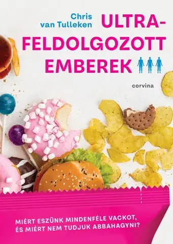 Zdravie, životný štýl - ostatné Ultrafeldolgozott emberek - Chris van Tulleken