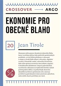 Ekonómia, Ekonomika Ekonomie pro obecné blaho - Jean Tirole,Petr Kaiser