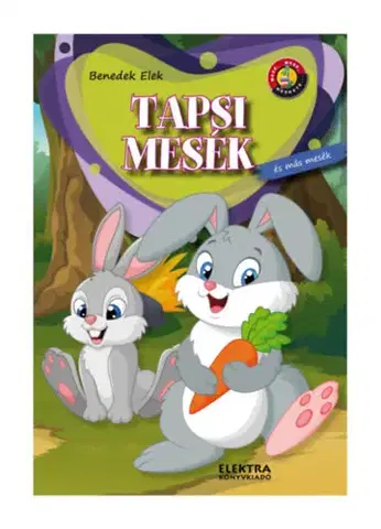 Rozprávky pre malé deti Tapsi mesék - Elek Benedek