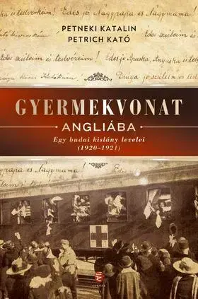 Historické romány Gyermekvonat Angliába - Egy budai kislány levelei (1920-1921) - Kolektív autorov