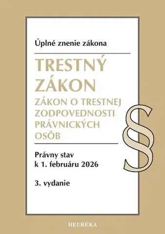 Trestné právo Trestný zákon, Zákon o trestnej zodpovednosti právnických osôb 2/2026, 3. vydanie