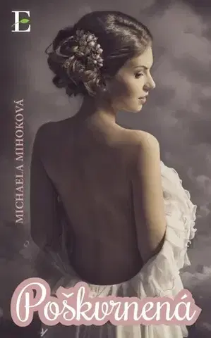 Slovenská beletria Poškvrnená - Michaela Mihoková