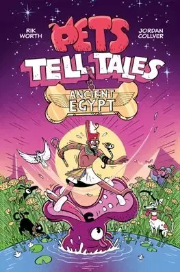 Dobrodružstvo, napätie, western Pets Tell Tales: Ancient Egypt - Rik Worth,Jordan Collver