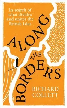 Cestopisy Along the Borders - Richard Collett