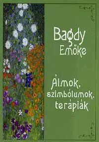 Psychológia, etika Álmok, szimbólumok, terápiák - Emöke Bagdy