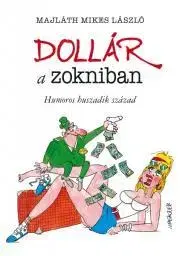 Biografie - ostatné Dollár a zokniban - Majláth Mikes László
