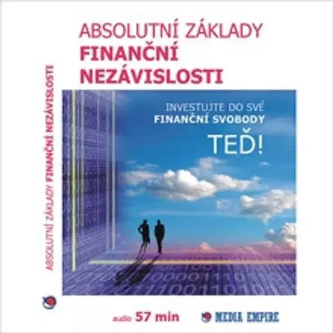 Rozvoj osobnosti Mediaempire s.r.o. Absolutní základy finanční nezávislosti