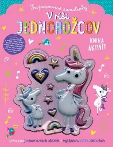 Nalepovačky, vystrihovačky, skladačky V ríši jednorožcov: Trojrozmerné samolepky - Stuart Lynch
