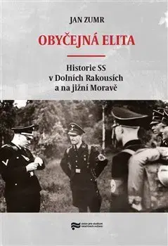 Druhá svetová vojna Obyčejná elita - Jan Zumr