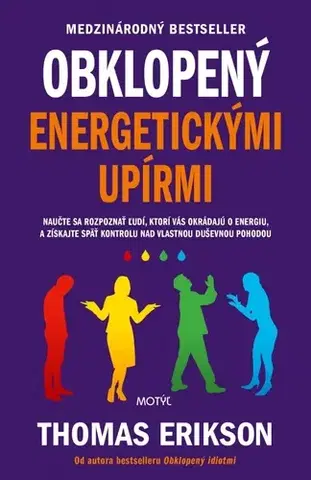 Zdravie, životný štýl - ostatné Obklopený energetickými upírmi - Thomas Erikson,Martina Šturcelová