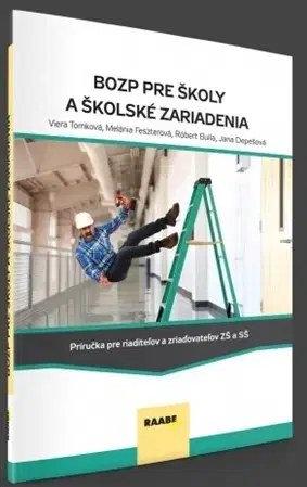 Pedagogika, vzdelávanie, vyučovanie BOZP pre školy a školské zariadenia - Kolektív autorov