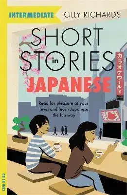 Zjednodušené čítanie Short Stories in Japanese for Intermediate Learners - Olly Richards
