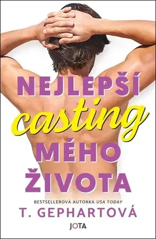 Romantická beletria Nejlepší casting mého života - T. Gephart,Alžběta Komrsková