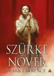 Sci-fi a fantasy Szürke nővér - Mark Lawrence