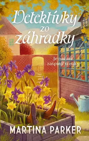 Detektívky, trilery, horory Detektívky zo záhradky - Martina Parker