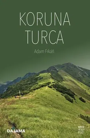Turistika, skaly Koruna Turca - Adam Frkáň