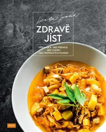 Vegetariánska kuchyňa Zdravě jíst - Lenka Špaček