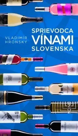 Víno Sprievodca vínami Slovenska 3 - Vladimír Hronský