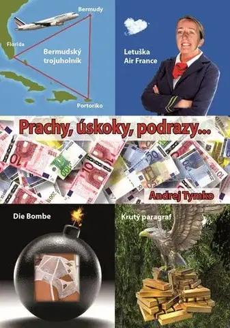 Novely, poviedky, antológie Prachy, úskoky, podrazy - Andrej Tymko