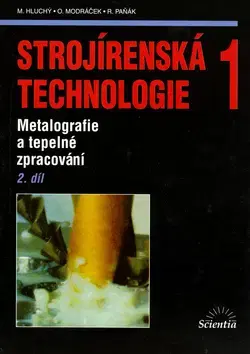 Pre vysoké školy Strojírenská technologie 1 - Miroslav Hluchý