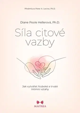 Psychológia, etika Síla citové vazby - Diane Poole Heller