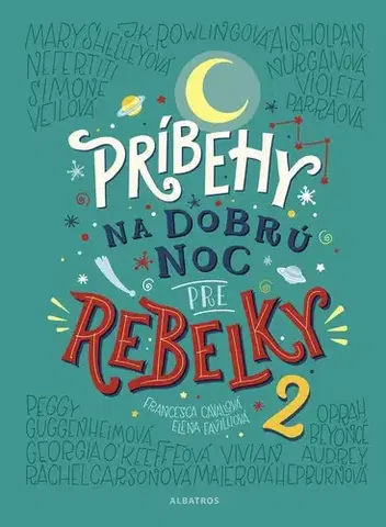 Pre dievčatá Príbehy na dobrú noc pre rebelky 2 - Francesca Cavallo,Elena Favilli