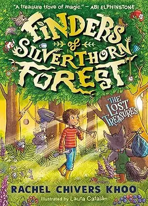 Fantasy, upíri Finders of Silverthorn Forest: The Lost Treasures - Rachel Chivers Khoo,Laura Catalán