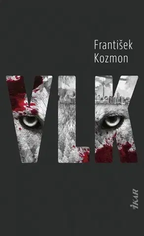 Detektívky, trilery, horory Vlk - František Kozmon