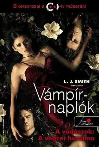 Sci-fi a fantasy Vámpírnaplók 10. - A vadászok: A végzet hatalma - L. J. Smith