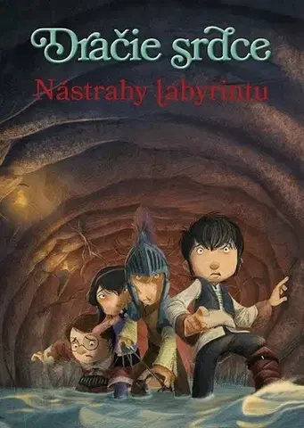 Pre deti a mládež Dračie srdce 3: Nástrahy labyrintu - Ana Galánová