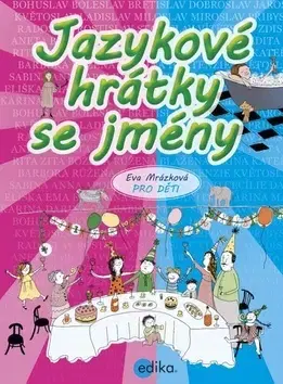 Pre deti a mládež - ostatné Jazykové hrátky se jmény - Eva Mrázková