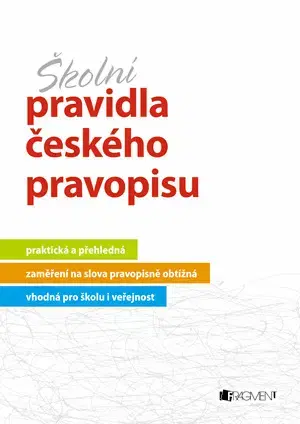 Slovenský jazyk Školní pravidla českého pravopisu - Marie Sochrová