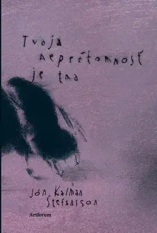 Romantická beletria Tvoja neprítomnosť je tma - Jón Kalman Stefánsson