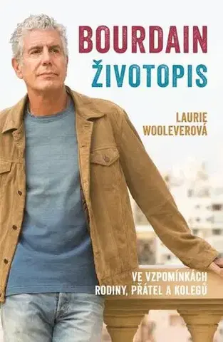 Biografie - ostatné Bourdain: Životopis - Laurie Wooleverová