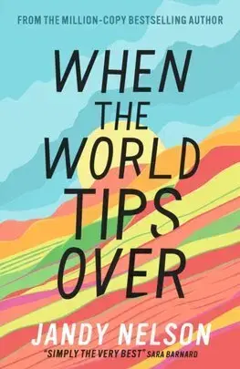 Young adults When the World Tips Over - Jandy Nelson
