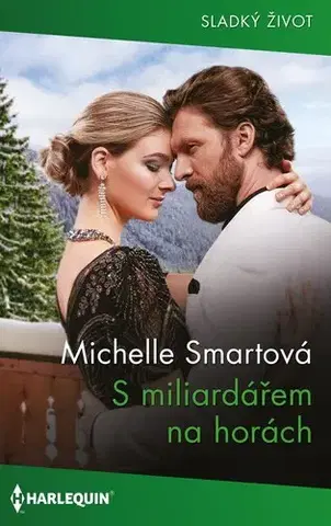 Romantická beletria S miliardářem na horách - Smart Michelle