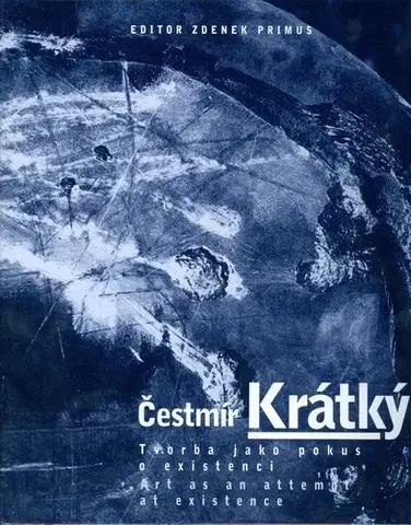 Fotografia Tvorba jako pokus o existenci - Čestmír Krátký,Vladimír Vimr