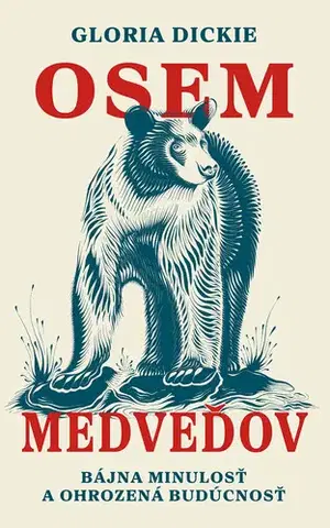 Biológia, fauna a flóra Osem medveďov - Gloria Dickie