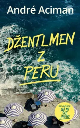 Svetová beletria Džentlmen z Peru (CZ) - André Aciman,Sylva Ficová