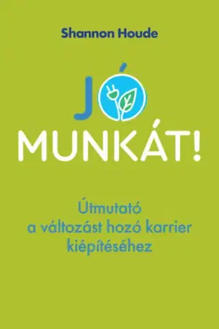 Biznis a kariéra Jó munkát! - Shannon Houde